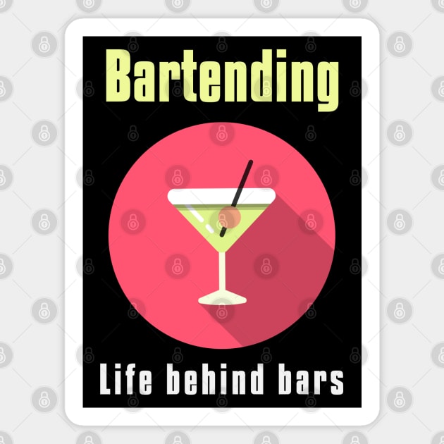 Bartending Life Behind Bars - Funny Bartender Quote Magnet by stokedstore